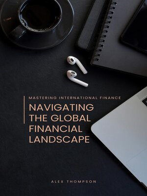 cover image of Mastering International Finance